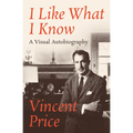I Like What I Know: A Visual Autobiography - Paperback