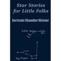 Star Stories for Little Folks - Paperback