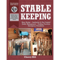 Stablekeeping: A Visual Guide to Safe and Healthy Horsekeeping - Paperback