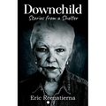 Downchild: Stories from a Shelter - Paperback