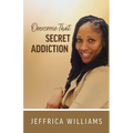 Overcome That Secret Addiction - Paperback