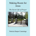 Making Room for Jesus - The Secret Life of Prayer - Paperback