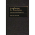 Transforming the Organization: A Social-Technical Approach - Hardcover
