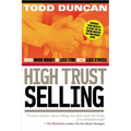 High Trust Selling: Make More Money in Less Time with Less Stress - Paperback
