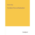 The Hebrew Primer and Reading Book - Paperback