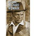 Becoming Richard Widmark - Paperback