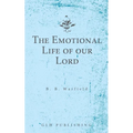 The Emotional Life of our Lord - Paperback