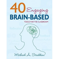 40 Engaging Brain-Based Tools for the Classroom - Paperback