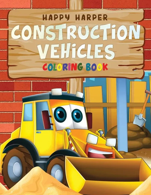 Construction Vehicles Coloring For Kids - Paperback