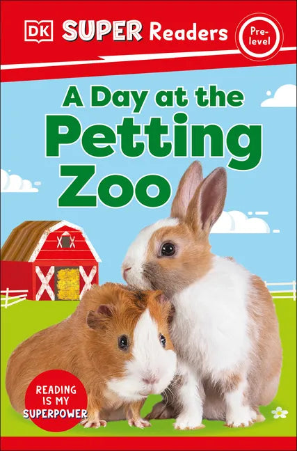 DK Super Readers Pre-Level a Day at the Petting Zoo - Hardcover