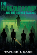 The Hang Out Group and the Broken Balance - Paperback