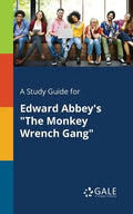 A Study Guide for Edward Abbey's "The Monkey Wrench Gang" - Paperback