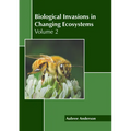 Biological Invasions in Changing Ecosystems: Volume 2 - Hardcover