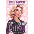 Pushing Up Daisy - Paperback