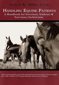 Handling Equine Patients - A Handbook for Veterinary Students & Veterinary Technicians - Paperback