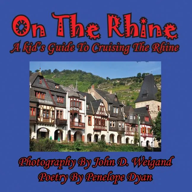 On The Rhine---A Kid's Guide To Cruising The Rhine - Paperback