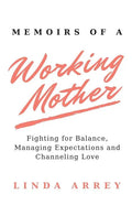 Memoirs of A Working Mother - Paperback