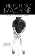 The Putting Machine: Secrets of a Mind Game - Paperback