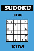 Sudoku For Kids: 100 Mini Sudoku 6X6 Puzzles With Blue Cover - Paperback