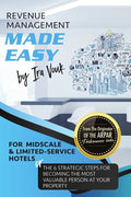 REVENUE MANAGEMENT MADE EASY, for Midscale and Limited-Service Hotels - Paperback