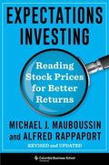 Expectations Investing: Reading Stock Prices for Better Returns, Revised and Updated - Hardcover