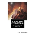 A Bunch of Everlasting: Or, Texts That Made History, A Volume of Sermons - Paperback