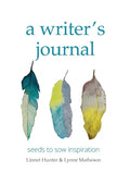 A writer's journal: seeds to sow inspiration - Paperback