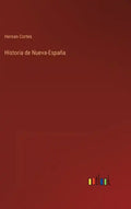 Historia de Nueva-España - Hardcover