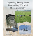 Capturing Reality in the Fascinating World of Photogrammetry - Paperback