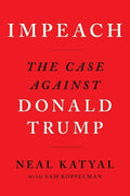 Impeach: The Case Against Donald Trump - Paperback