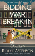 Bidding War Break-In: A Lily Sprayberry Realtor Cozy Mystery - Paperback