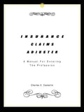 Insurance Claims Adjuster: A Manual For Entering The Profession - Paperback