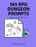 365 RPG Dungeon Prompts: Design a Dungeon a Day - Paperback