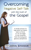 Overcoming Negative Self-Talk: with the truth of the Gospel - Paperback