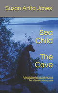 Sea Child THE CAVE: A decodable phonics chapter book for beginning readers and for kids with a dyslexic learning style - Paperback