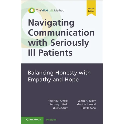 Navigating Communication with Seriously Ill Patients: Balancing Honesty with Empathy and Hope - Paperback