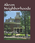 Akron Neighborhoods: Old and New - Paperback