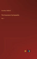 The Insurance Cyclopaedia: Vol. I - Hardcover