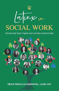 Latinx in Social Work: Stories that heal, inspire, and connect communities - Paperback