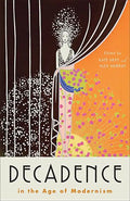 Decadence in the Age of Modernism - Hardcover