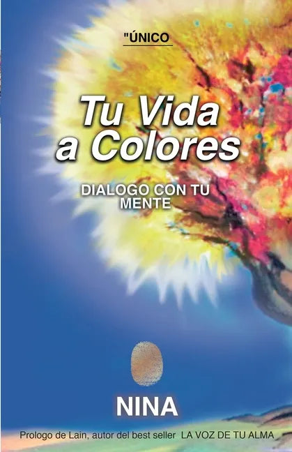 Tu vida a colores: Dialogo con tu mente - Paperback