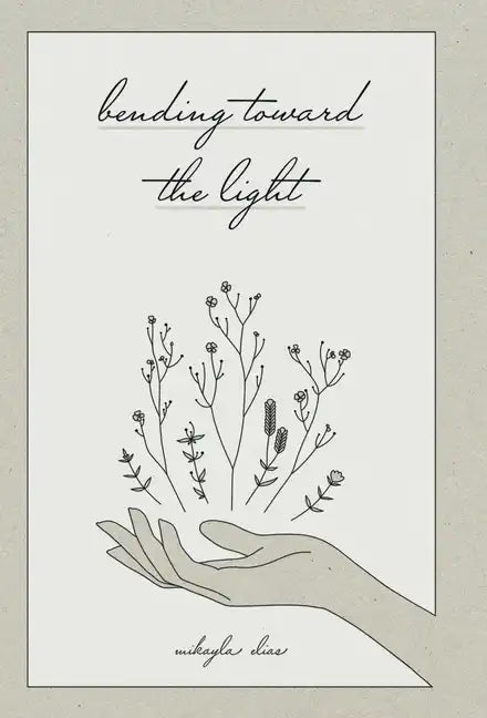Bending Toward the Light - Hardcover