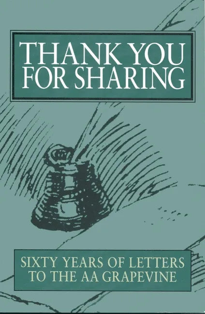 Thank You for Sharing: Sixty Years of Letters to AA Grapevine - Paperback