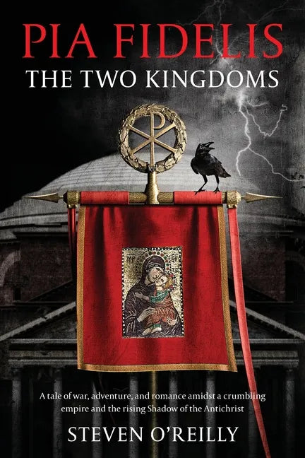 Pia Fidelis: The Two Kingdoms - Paperback