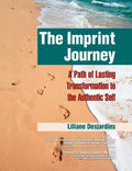 The Imprint Journey: A Path of Lasting Transformation Into Your Authentic Self - Paperback