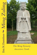 Ming Zuling: The Ming Dynasty Ancestors Tomb - Paperback