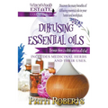 Diffusing Essential Oils - Paperback