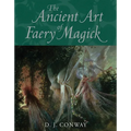 The Ancient Art of Faery Magick - Paperback