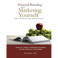 Personal Branding and Marketing Yourself: The Companion Workbook - Paperback