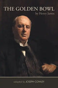 The Golden Bowl by Henry James: Adapted by Joseph Cowley - Paperback